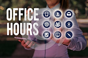 Conceptual hand writing showing Office Hours. Business photo text The hours which business is normally conducted Working