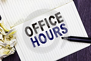 Conceptual hand writing showing Office Hours. Business photo text The hours which business is normally conducted Working time Mark