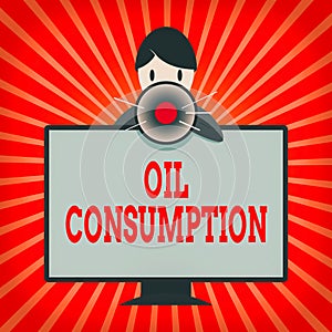 Conceptual hand writing showing Oil Consumption. Business photo showcasing This entry is the total oil consumed in barrels per day