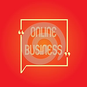 Conceptual hand writing showing Online Business. Business photo text Commercial transaction sharing information in the internet