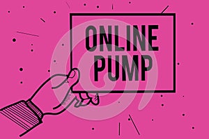 Conceptual hand writing showing Online Pump. Business photo showcasing device which moves liquid from lower level to higher one Ma