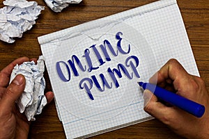 Conceptual hand writing showing Online Pump. Business photo showcasing device which moves liquid from lower level to higher one Ma