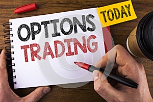 Conceptual hand writing showing Options Trading. Business photo text Options trading investment commodities stock market analysis