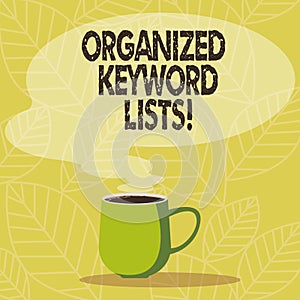 Conceptual hand writing showing Organized Keyword Lists. Business photo showcasing Taking list of keywords and place