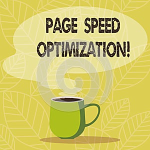 Conceptual hand writing showing Page Speed Optimization. Business photo showcasing Improve the speed of content loading in a