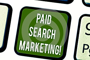 Conceptual hand writing showing Paid Search Marketing. Business photo text way to pay to ads through the internet search