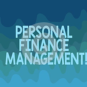Conceptual hand writing showing Personal Finance Management. Business photo text analysisaging income, expenses and investment