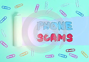 Conceptual hand writing showing Phone Scams. Business photo showcasing use of telecommunications for illegally acquiring money