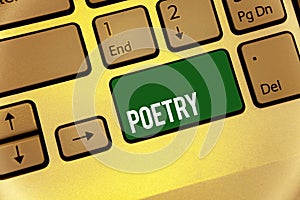 Conceptual hand writing showing Poetry. Business photo text Literary work Expression of feelings ideas with rhythm Poems writing K