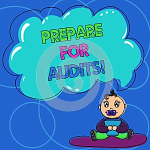 Conceptual hand writing showing Prepare For Audits. Business photo text evidences enable them make conclusion express opinion Baby