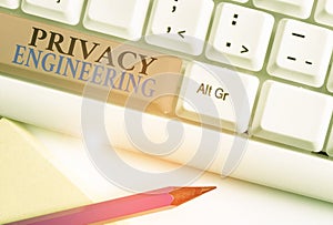 Conceptual hand writing showing Privacy Engineering. Business photo text engineered systems provide acceptable levels of