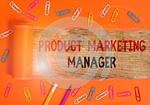 Conceptual hand writing showing Product Marketing Manager. Business photo text who responsible for putting plan to sell