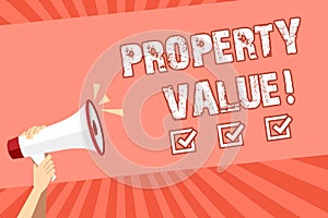 Conceptual hand writing showing Property Value. Business photo showcasing Estimate of Worth Real Estate Residential