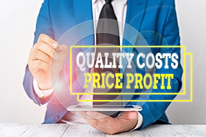 Conceptual hand writing showing Quality Costs Price Profit. Business photo text Balance between wothiness earnings value