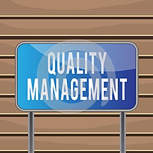 Conceptual hand writing showing Quality Management. Business photo text Maintain Excellence Level High Standard Product Services