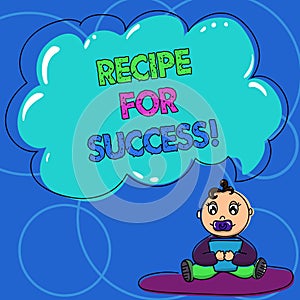 Conceptual hand writing showing Recipe For Success. Business photo text tricks and guides in order to achieve certain goals Baby
