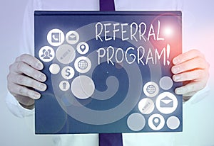 Conceptual hand writing showing Referral Program. Business photo showcasing internal recruitment method employed by