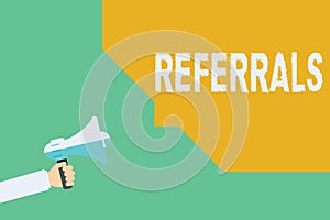 Conceptual hand writing showing Referrals. Business photo showcasing Act of referring someone or something for