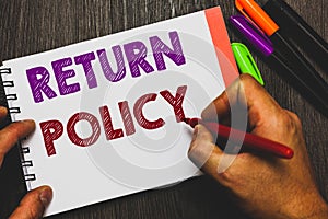 Conceptual hand writing showing Return Policy. Business photo text Tax Reimbursement Retail Terms and Conditions on Purchase Man h photo