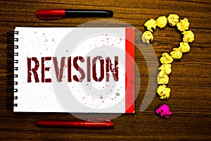 Conceptual hand writing showing Revision. Business photo text Rechecking Before Proceeding Self Improvement Preparation Marker not