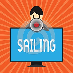 Conceptual hand writing showing Sailing. Business photo showcasing Action of sail in ship or boat Sport Travel Nautical