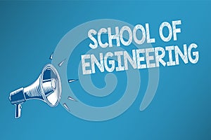 Conceptual hand writing showing School Of Engineering. Business photo text college to study mechanical communication subjects Spea