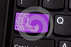 Conceptual hand writing showing Secure Mobile Connection. Business photo showcasing Encrypted by one or more security