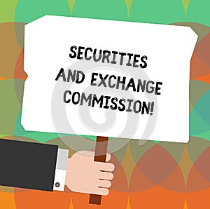 Conceptual hand writing showing Securities And Exchange Commission. Business photo showcasing Safety exchanging