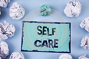 Conceptual hand writing showing Self Care. Business photo showcasing Protection you give to yourself Individual control checking.