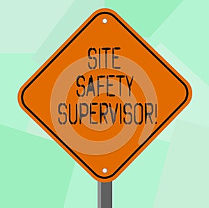 Conceptual hand writing showing Site Safety Supervisor. Business photo showcasing responsible for employing safety