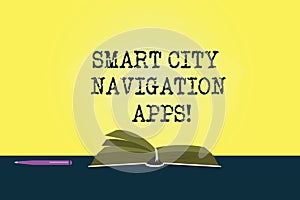 Conceptual hand writing showing Smart City Navigation Apps. Business photo showcasing Connected technological advanced