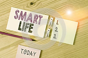 Conceptual hand writing showing Smart Life. Business photo text approach conceptualized from a frame of prevention and