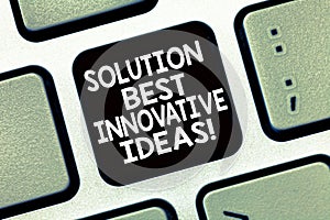 Conceptual hand writing showing Solution Best Innovative Ideas. Business photo text Good imaginative creative