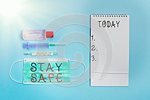 Conceptual hand writing showing Stay Safe. Business photo showcasing secure from threat of danger, harm or place to keep