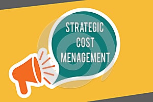 Conceptual hand writing showing Strategic Cost Management. Business photo text combining Decision Making with Expenses