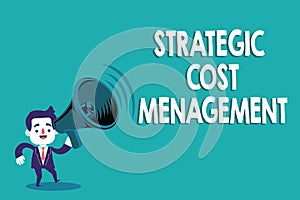 Conceptual hand writing showing Strategic Cost Management. Business photo text combining Decision Making with Expenses