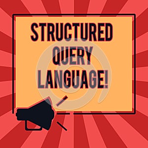 Conceptual hand writing showing Structured Query Language. Business photo text computer language for relational database Megaphone