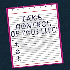Conceptual hand writing showing Take Control Of Your Life. Business photo text Be the analysisager of your destiny photo