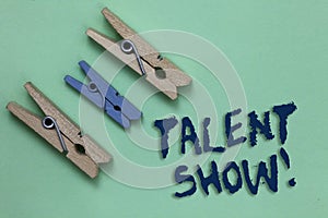 Conceptual hand writing showing Talent Show. Business photo showcasing Competition of entertainers show casting their performances