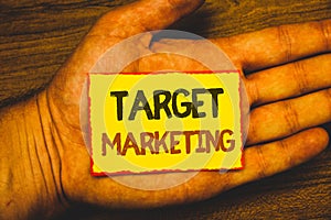 Conceptual hand writing showing Target Marketing. Business photo showcasing Market Segmentation Audience Targeting Customer Select