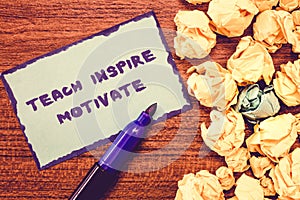 Conceptual hand writing showing Teach Inspire Motivate. Business photo showcasing Spark the Imagination to Feel the need