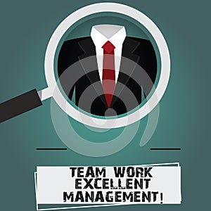 Conceptual hand writing showing Team Work Excellent Management. Business photo text Efficient Best good group direction