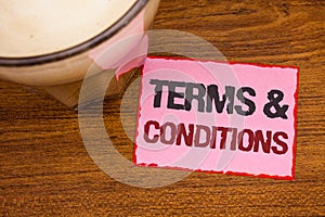 Conceptual hand writing showing Terms and Conditions. Business photo text Legal Law Agreement Disclaimer Restrictions Settlement