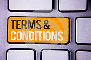 Conceptual hand writing showing Terms and Conditions. Business photo text Legal Law Agreement Disclaimer Restrictions Settlement