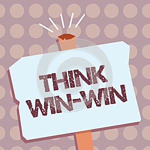 Conceptual hand writing showing Think Win Win. Business photo text Agreements or solutions are mutually beneficial and