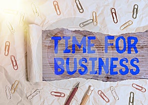 Conceptual hand writing showing Time For Business. Business photo showcasing fulfil transactions within period promised to client