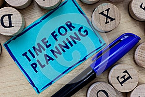 Conceptual hand writing showing Time For Planning. Business photo text Setting up for things to do Priority List Preparation
