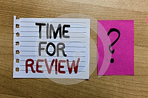Conceptual hand writing showing Time For Review. Business photo text Evaluation Feedback Moment Performance Rate Assess white page