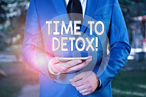 Conceptual hand writing showing Time To Detox. Business photo text when you purify your body of toxins or stop consuming