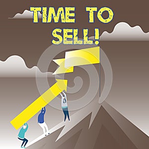 Conceptual hand writing showing Time To Sell. Business photo showcasing Right moment for selling a property Business to get